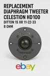 Replacement Diaphragm Tweeter Celestion HD1000 Ditton 15 Xr 11-22-33 8 Ohm. Fixed Price $25.71.