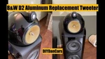 B&w Bowers Wilkins Aluminum Tweeter For All D2 Diamond Series. Fixed Price $229.99.