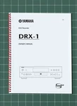 Yamaha DRX-1 Owners Manual User Guide Instructions 56 Pages Usa Made. Fixed Price $20.95.