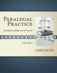 Paralegal Practice Volume 2: Complete College-level Course By Jari Davis. Fixed Price $68.95.