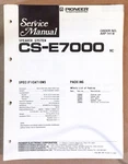 Pioneer CS-E7000 Speaker Service Manual *original*. Fixed Price $9.97.