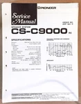 Pioneer CS-C9000 Speaker Service Manual *original*. Fixed Price $9.97.