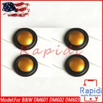 4* For B&w DM601 DM602 DM603 604 605 ZZ9989 ZZ10111 Dome Tweeter Diaphragm. Fixed Price $58.58.